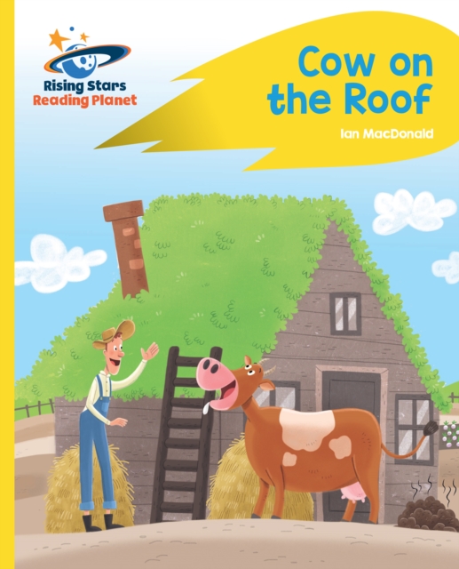 Book Cover for Reading Planet - Cow on the Roof - Yellow: Rocket Phonics by Ian Macdonald