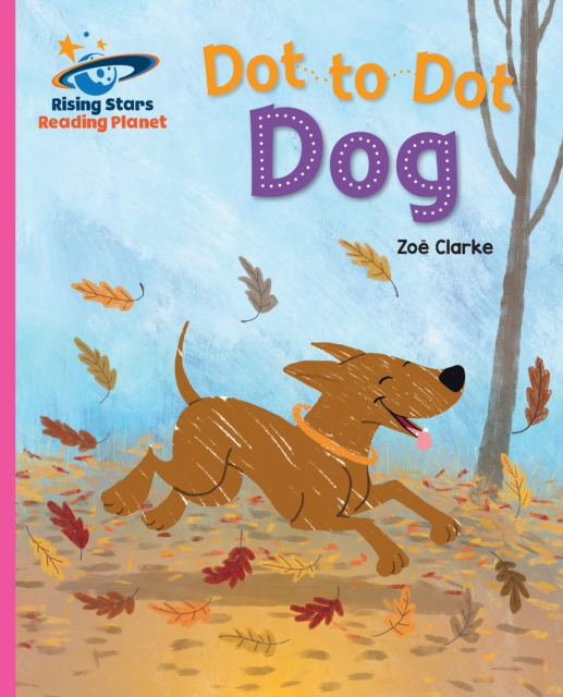 Book Cover for Reading Planet - Dot to Dot Dog - Pink B: Galaxy by Zoe Clarke