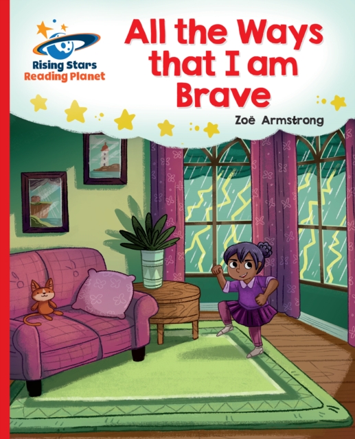 Book Cover for Reading Planet - All the Ways that I Am Brave - Red B: Galaxy by Zoe Armstrong