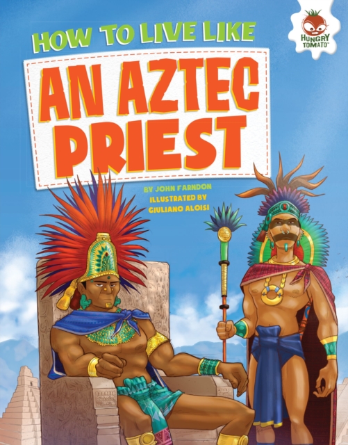 Book Cover for How to Live Like an Aztec Priest by John Farndon