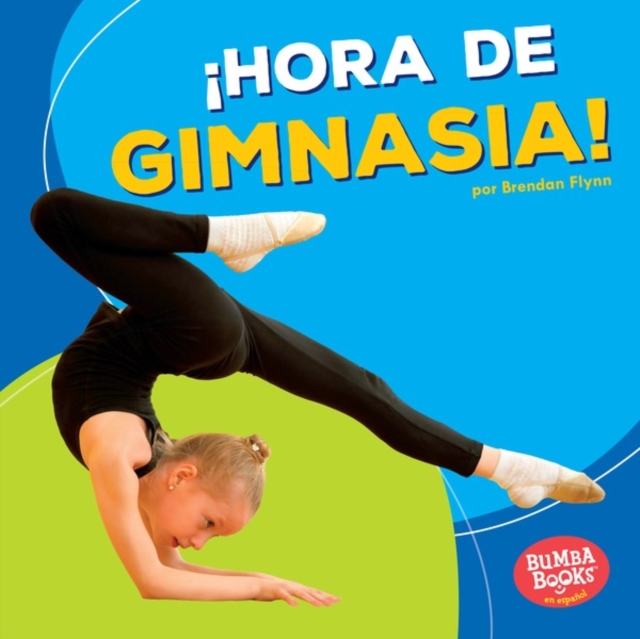 Book Cover for ¡Hora de gimnasia! (Gymnastics Time!) by Flynn, Brendan