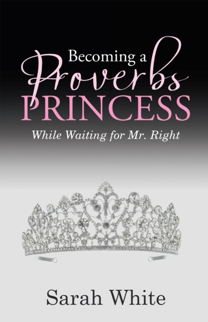 Book Cover for Becoming a Proverbs Princess by Sarah White