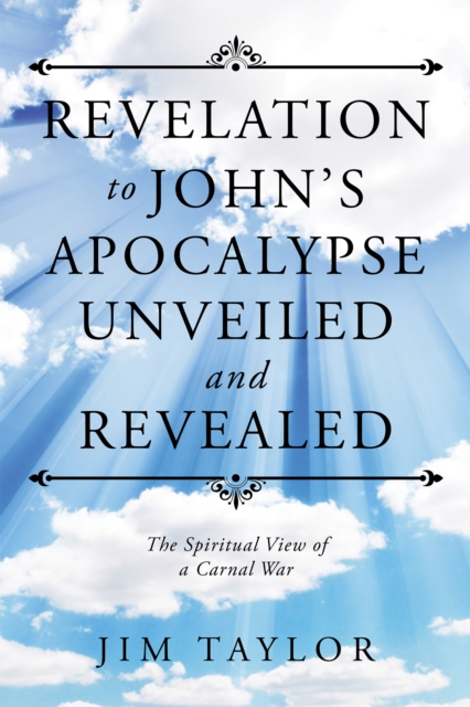 Book Cover for Revelation to John'S Apocalypse Unveiled and Revealed by Jim Taylor