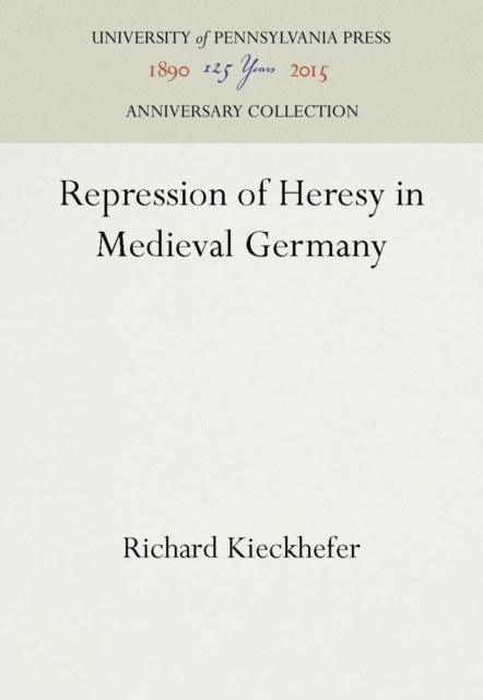 Book Cover for Repression of Heresy in Medieval Germany by Kieckhefer, Richard