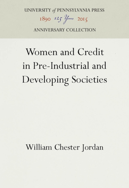 Book Cover for Women and Credit in Pre-Industrial and Developing Societies by William Chester Jordan