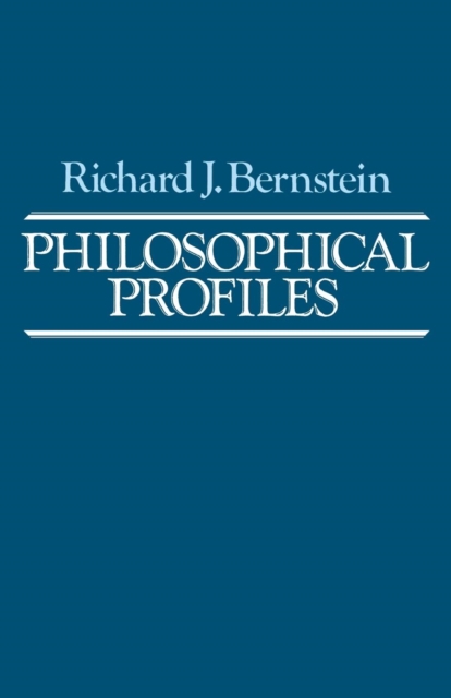 Book Cover for Philosophical Profiles by Richard J. Bernstein