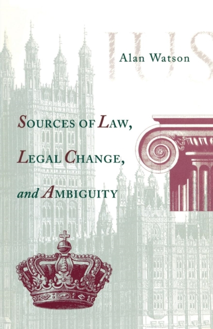 Book Cover for Sources of Law, Legal Change, and Ambiguity by Alan Watson