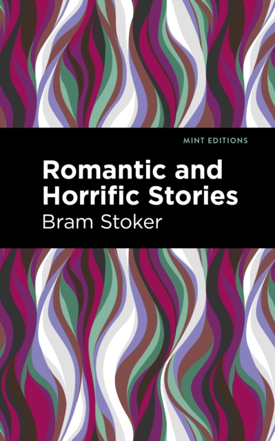 Book Cover for Romantic and Horrific Stories by Bram Stoker