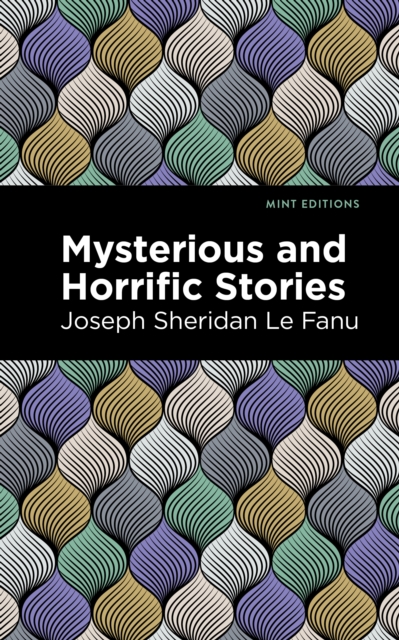 Book Cover for Mysterious and Horrific Stories by Joseph Sheridan Le Fanu