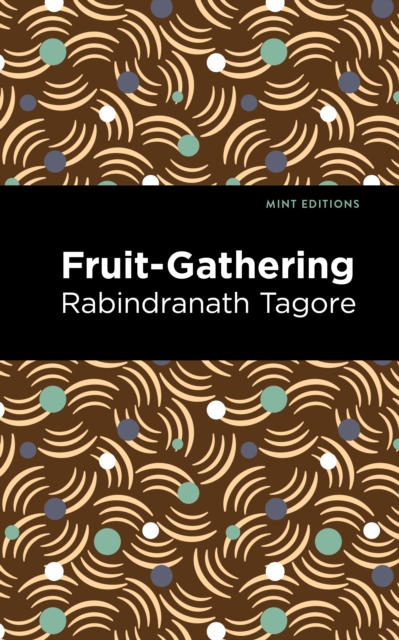 Book Cover for Fruit-Gathering by Rabindranath Tagore