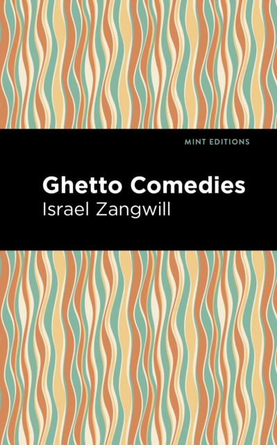 Book Cover for Ghetto Comedies by Israel Zangwill