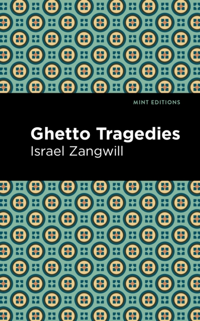 Book Cover for Ghetto Tragedies by Israel Zangwill