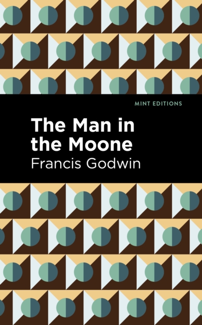 Book Cover for Man in the Moone by Francis Godwin