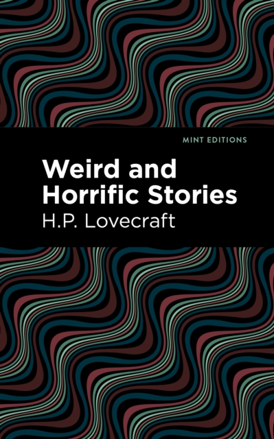 Book Cover for Weird and Horrific Stories by Lovecraft, H. P.