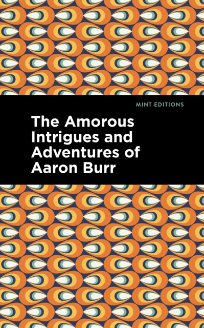Book Cover for Amorous Intrigues and Adventures of Aaron Burr by Anonymous