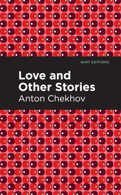 Book Cover for Love and Other Stories by Anton Chekhov