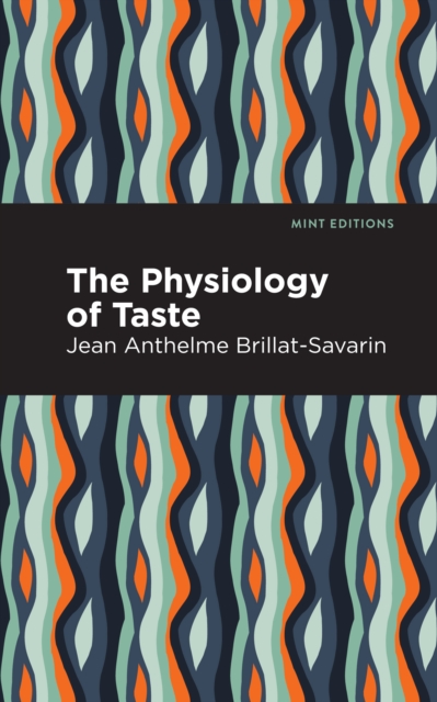 Book Cover for Physiology of Taste by Jean-Anthelme Brillat-Savarin