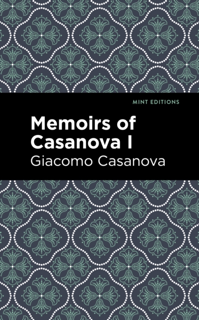 Book Cover for Memoirs of Casanova Volume I by Giacomo Casanova