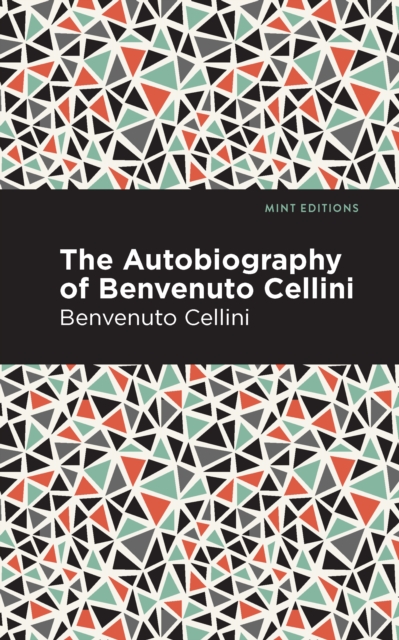 Book Cover for Autobiography of Benvenuto Cellini by Benvenuto Cellini