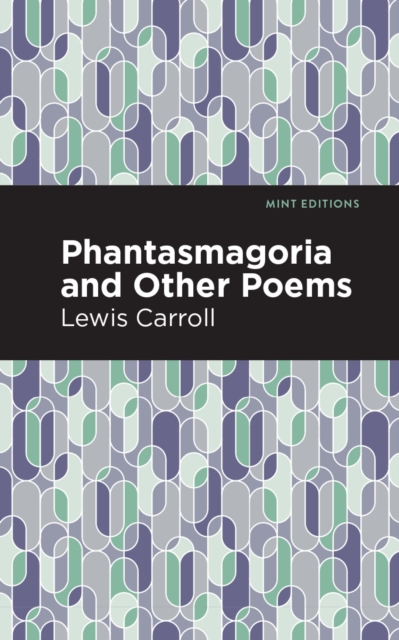 Book Cover for Phantasmagoria and Other Poems by Lewis Carroll