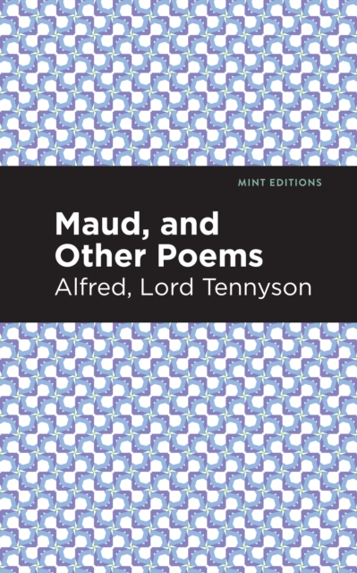 Book Cover for Maud, and Other Poems by Alfred Lord Tennyson