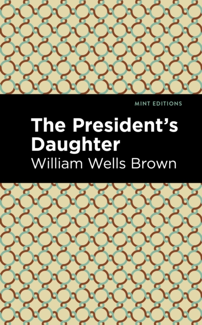 Book Cover for President's Daughter by William Wells Brown