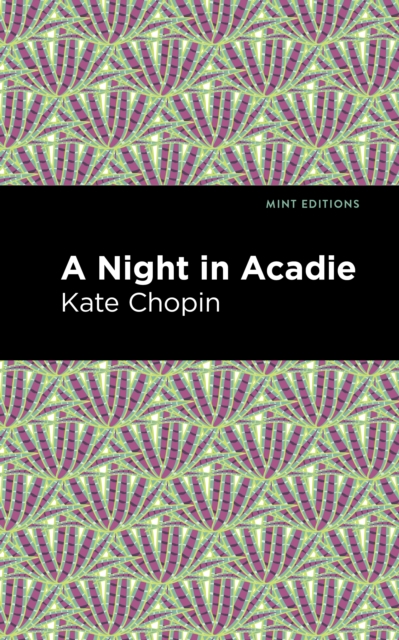 Book Cover for Night in Acadie by Kate Chopin