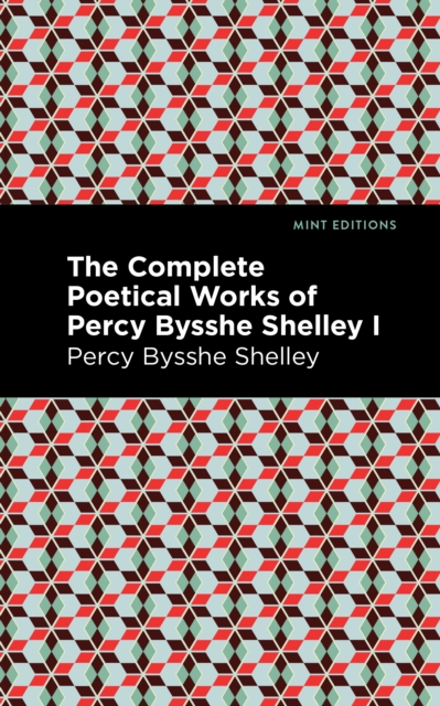 Book Cover for Complete Poetical Works of Percy Bysshe Shelley Volume I by Percy Bysshe Shelley