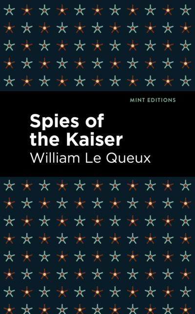 Book Cover for Spies of the Kaiser by William Le Queux