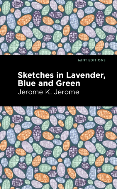 Book Cover for Sketches in Lavender, Blue and Green by Jerome K. Jerome