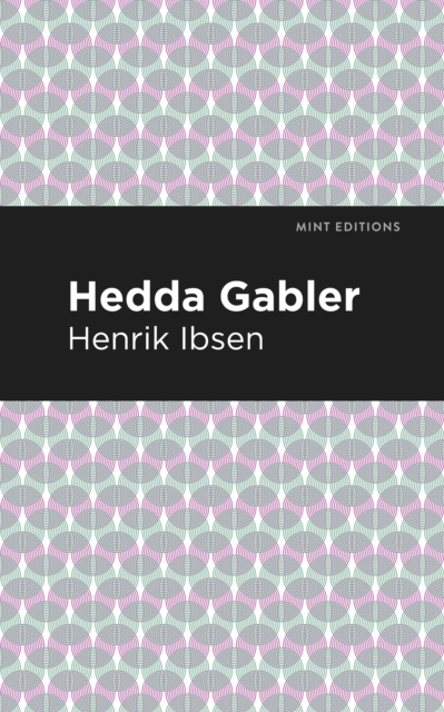 Book Cover for Hedda Gabbler by Henrik Ibsen