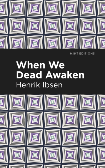 Book Cover for When We Dead Awaken by Henrik Ibsen