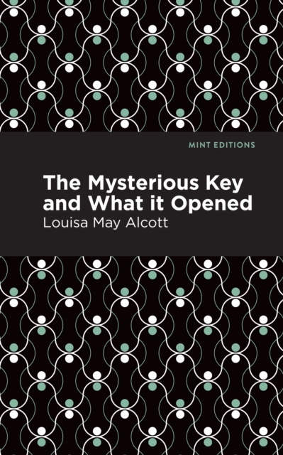 Book Cover for Mysterious Key and What it Opened by Louisa May Alcott