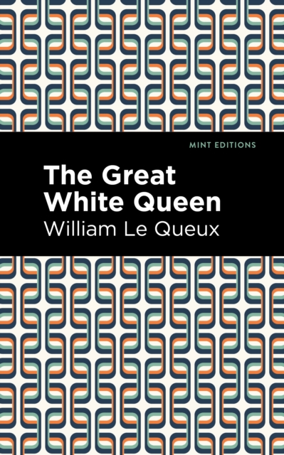 Book Cover for Great White Queen by William Le Queux