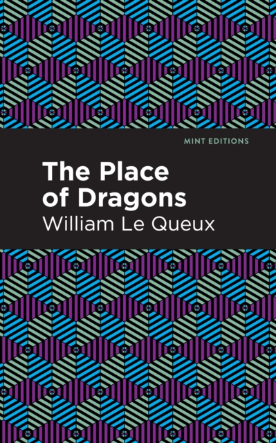 Book Cover for Place of Dragons by William Le Queux