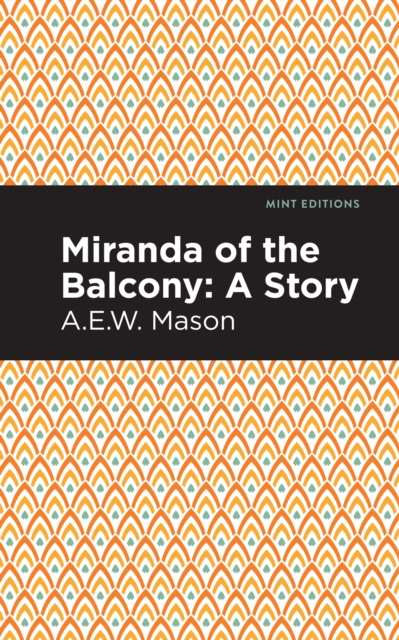 Book Cover for Miranda of the Balcony by A .E. W. Mason