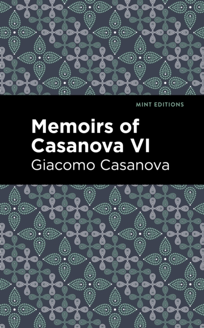 Book Cover for Memoirs of Casanova Volume VI by Giacomo Casanova