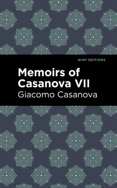 Book Cover for Memoirs of Casanova Volume VII by Giacomo Casanova