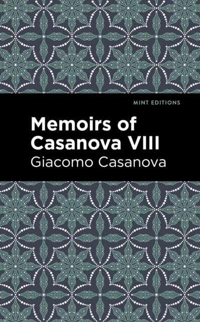 Book Cover for Memoirs of Casanova Volume VIII by Giacomo Casanova