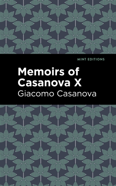 Book Cover for Memoirs of Casanova Volume X by Giacomo Casanova