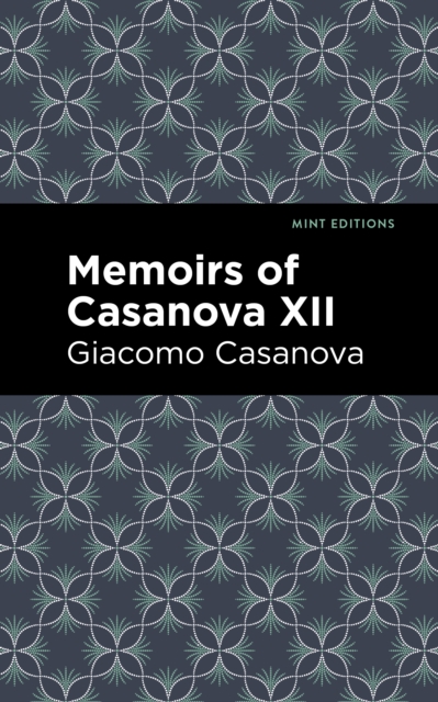 Book Cover for Memoirs of Casanova Volume XII by Giacomo Casanova