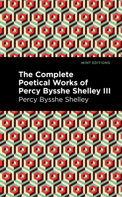 Book Cover for Complete Poetical Works of Percy Bysshe Shelley Volume III by Percy Bysshe Shelley