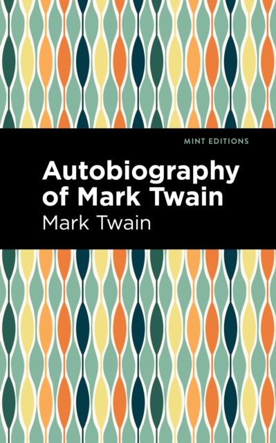 Book Cover for Autobiography of Mark Twain by Mark Twain