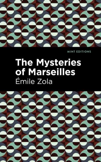 Book Cover for Mysteries of Marseilles by Emile Zola