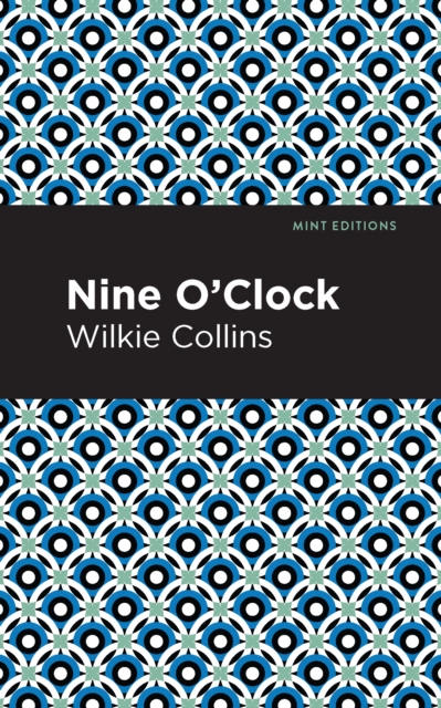 Book Cover for Nine O' Clock by Wilkie Collins