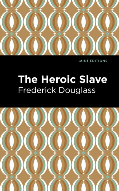 Book Cover for Heroic Slave by Frederick Douglass