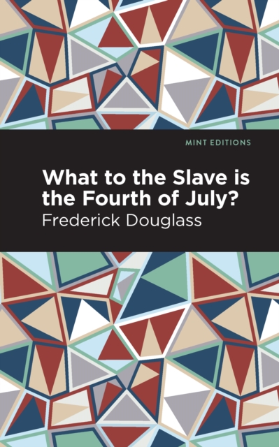 Book Cover for What to the Slave is the Fourth of July? by Frederick Douglass