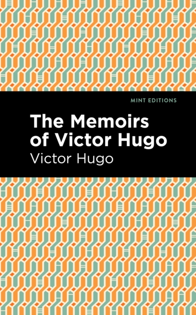 Book Cover for Memoirs of Victor Hugo by Hugo, Victor