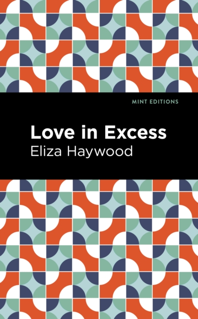 Book Cover for Love in Excess by Eliza Haywood