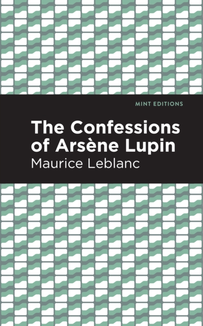 Book Cover for Confessions of Arsene Lupin by Maurice Leblanc